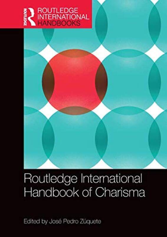

Routledge International Handbook of Charisma by Jose Pedro Zuquete-Hardcover