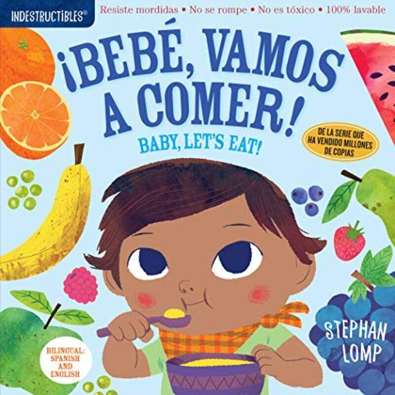 

Indestructibles Bebe Vamos A Comer! / Baby Lets Eat! By Stephan Lomp Paperback