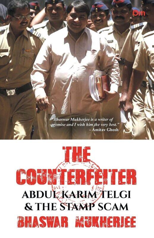 

The Counterfeiter : Abdul Karim Telgi and the Stamp Scam