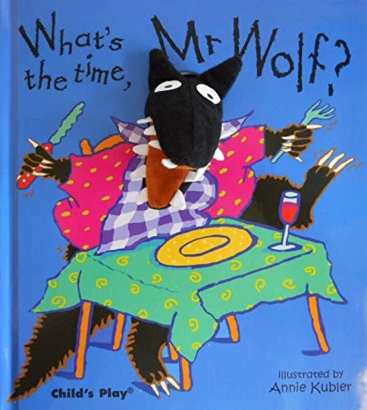 

What'S The Time, Mr Wolf By Annie Kubler Hardcover