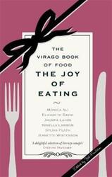 The Joy of Eating: The Virago Book of Food.paperback,By :Jill Foulston