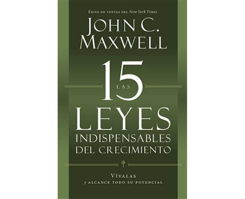 

The 15 Indispensable Laws of Growth, Paperback Book, By: John C Maxwell