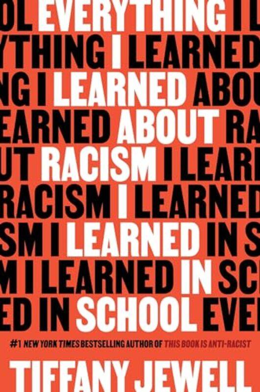 

Everything I Learned About Racism I Lear By Jewell Tiffany - Hardcover
