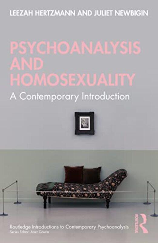 

Psychoanalysis And Homosexuality by Leezah (British Psychoanalytic Council, UK) HertzmannJuliet (British Psychoanalytic Council, UK) Newbigin-Paperbac