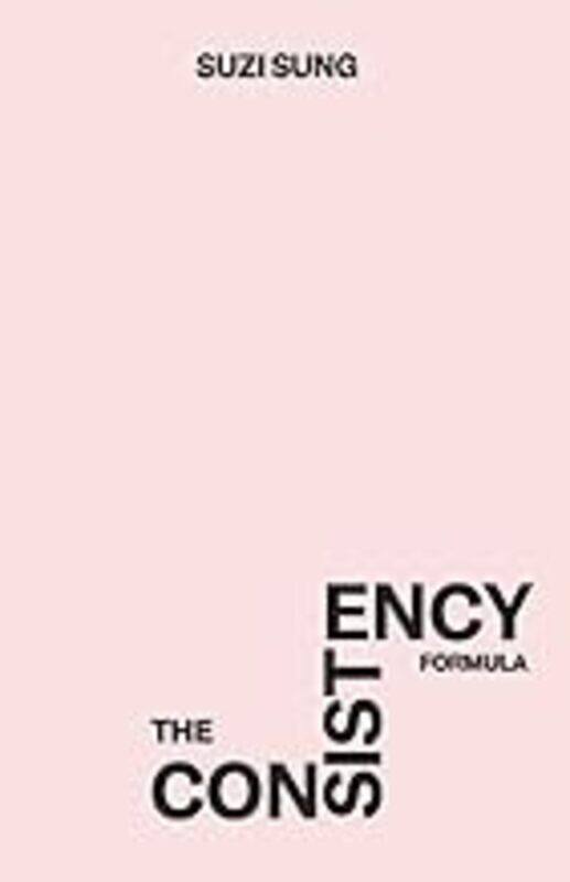 

The Consistency Formula by Sung Suzi Paperback