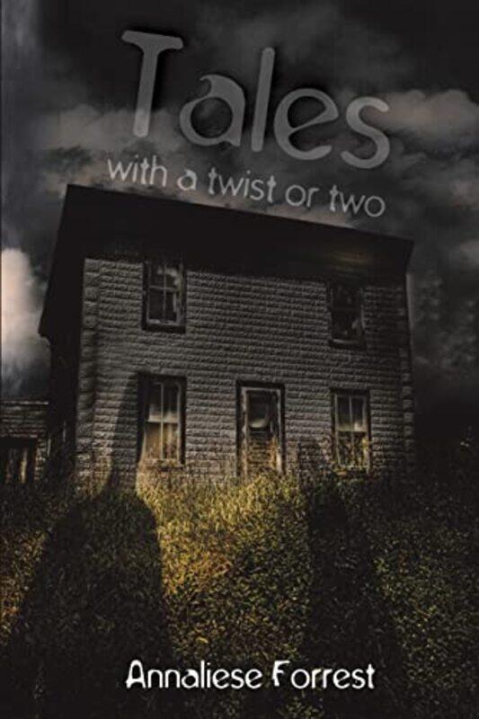 

Tales with a Twist or Two by Annaliese Forrest-Paperback