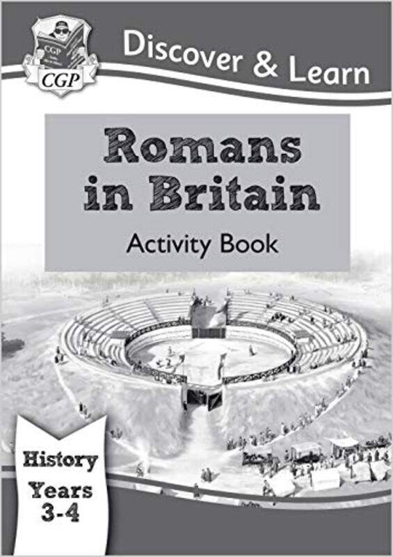 

KS2 History Discover and Learn Romans in Britain Activity book Years 3 and 4 by CGP BooksCGP Books-Paperback