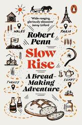 Slow Rise: A Bread-Making Adventure.paperback,By :Penn, Robert