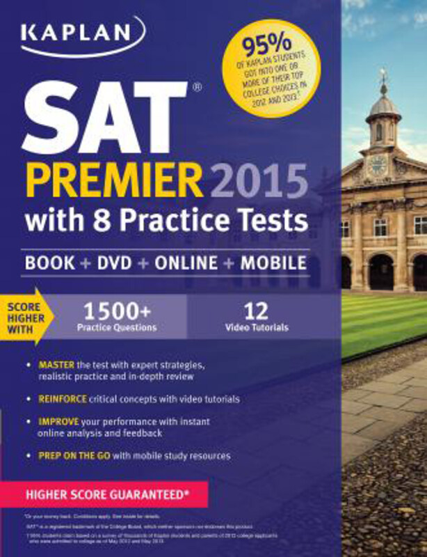 

Kaplan SAT Premier 2015 with 8 Practice Tests: Book + Online + DVD + Mobile, Mixed Media Product, By: Kaplan