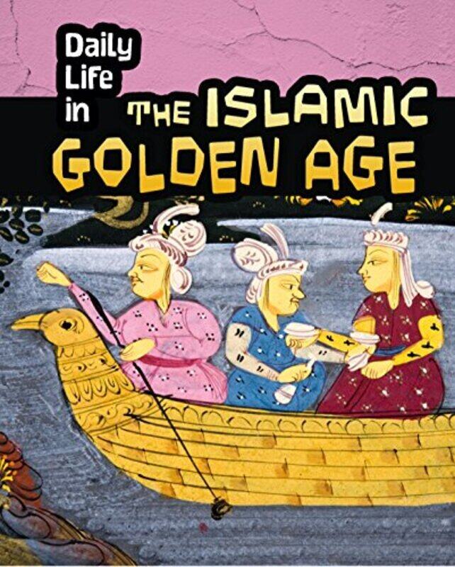 

Daily Life In The Islamic Golden Age By Nardo, Don -Paperback