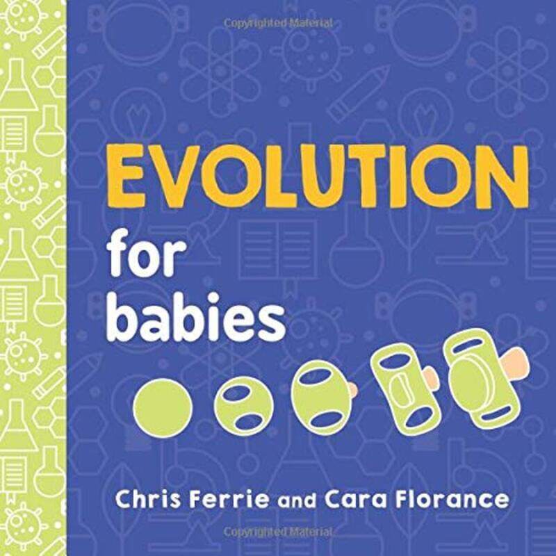 

Evolution for Babies, Board Book, By: Chris Ferrie