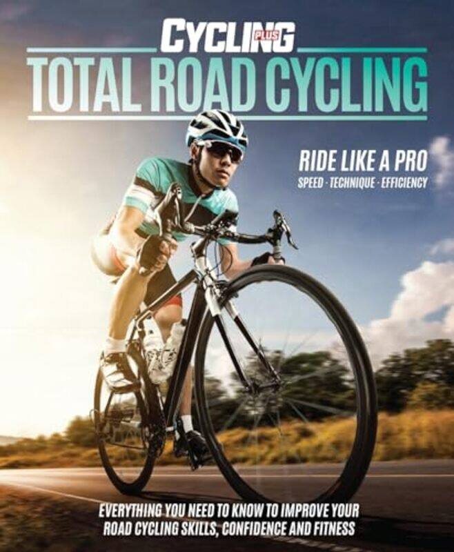 

Total Road Cycling by Cycling Plus-Paperback