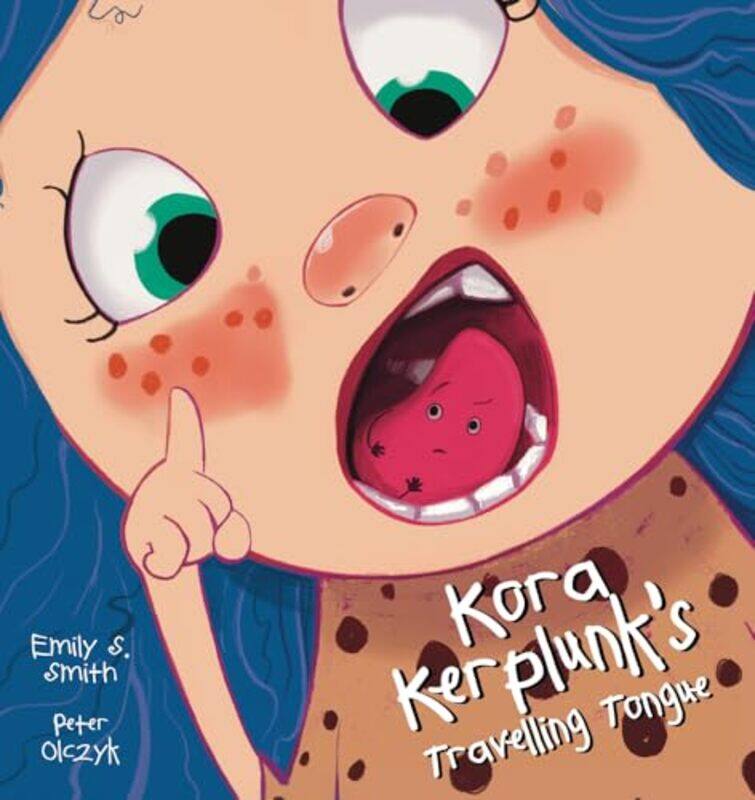 

Kora Kerplunks Travelling Tongue by Emily SmithPeter Olczyk-Paperback