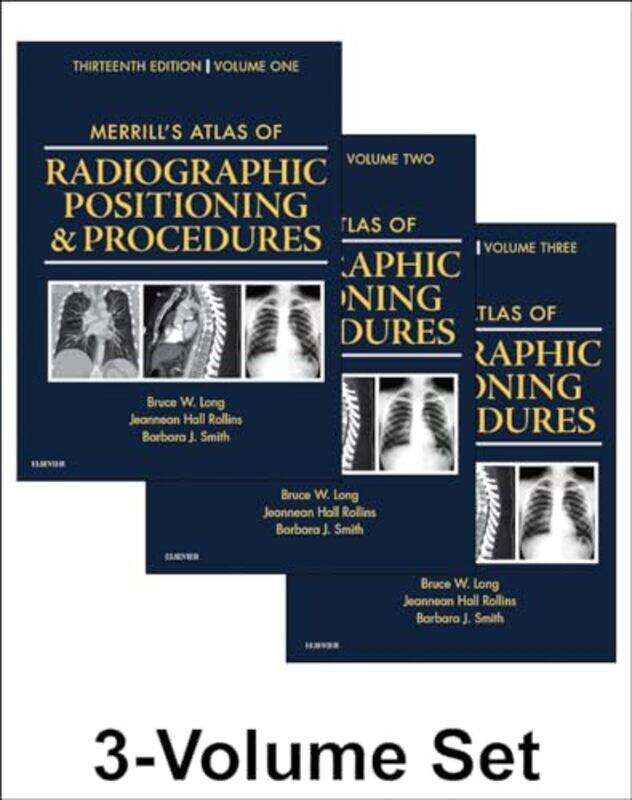 

Merrills Atlas Of Radiographic Positioning And Procedures 3Volume Set By Long, Bruce W. - Rollins, Jeannean Hall - Smith, Barbara J. -Hardcover