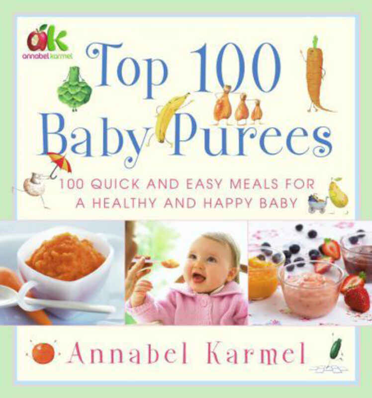 

Top 100 Baby Purees: Top 100 Baby Purees, Hardcover Book, By: Annabel Karmel