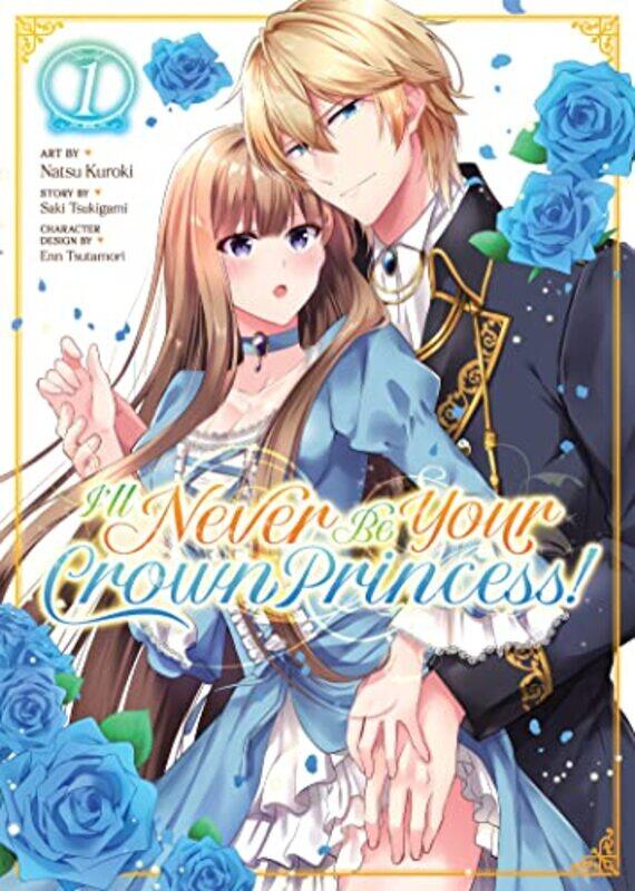 

Ill Never Be Your Crown Princess V01 By V01 - Paperback