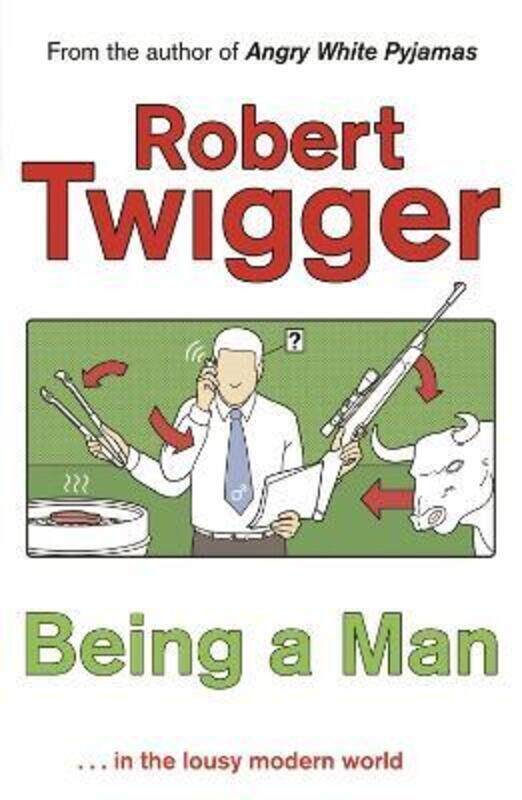 

Being a Man.paperback,By :Robert Twigger