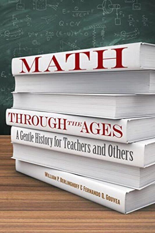 

Math Through the Ages by Williamp Berlinghoff-Paperback