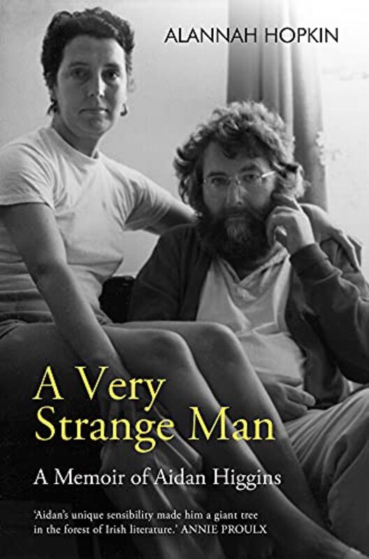 A Very Strange Man A Memoir Of Aidan Higgins By Hopkin, Alannah -Paperback