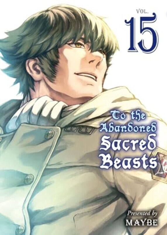 

To The Abandoned Sacred Beasts 15 by Maybe-Paperback