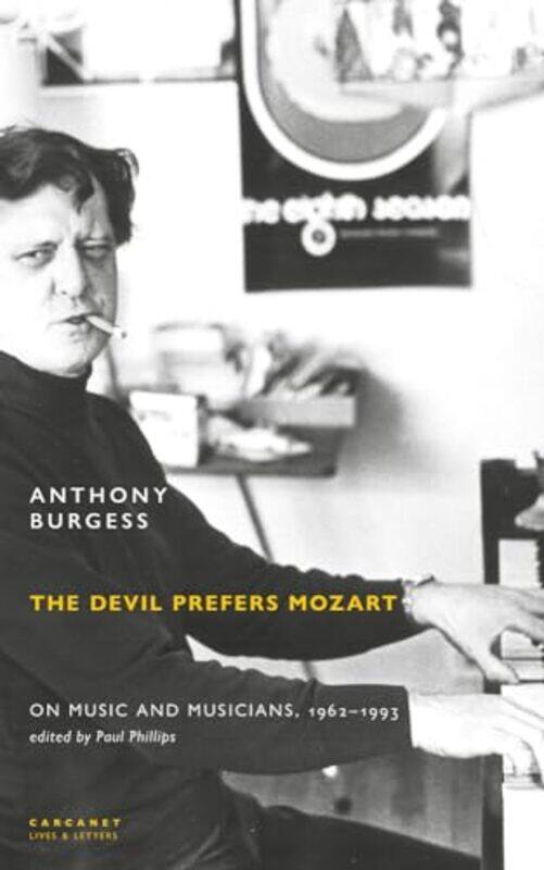 

The Devil Prefers Mozart by Anthony BurgessPaul Phillips-Paperback