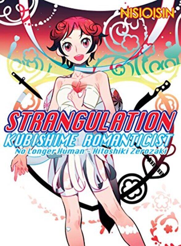 

Strangulation: Kubishime Romanticist , Paperback by NisiOisiN