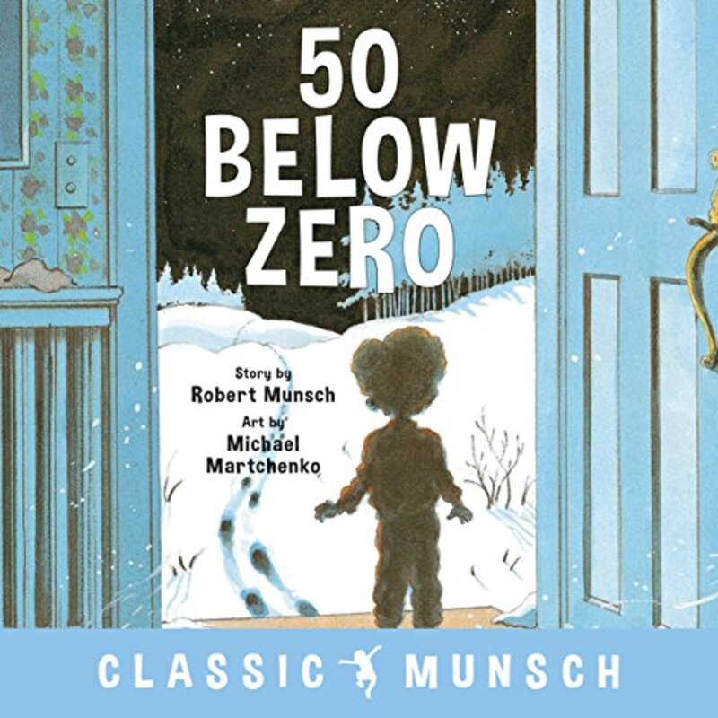 50 Below Zero by Robert MunschMichael Martchenko-Paperback