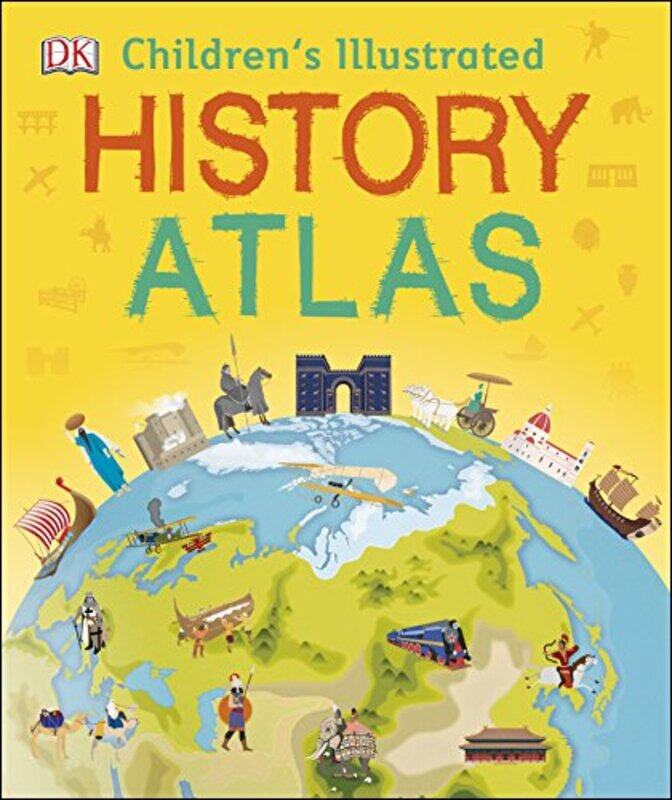 

Children's Illustrated History Atlas, Hardcover Book, By: DK