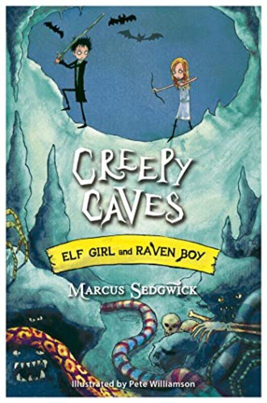 

Elf Girl and Raven Boy Creepy Caves by Marcus SedgwickPete Williamson-Paperback