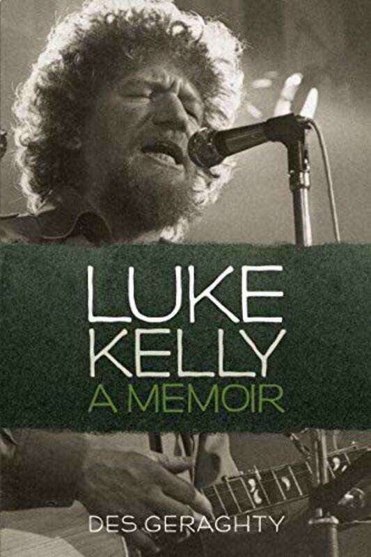 

Luke Kelly by Des Geraghty-Paperback