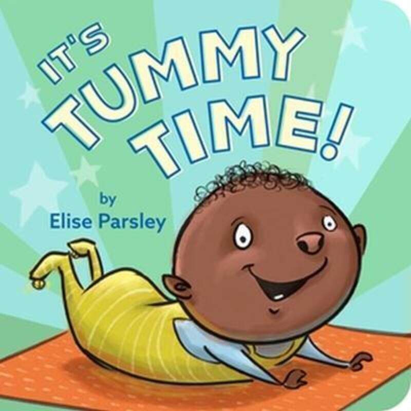 

It's Tummy Time!,Hardcover, By:Elise Parsley