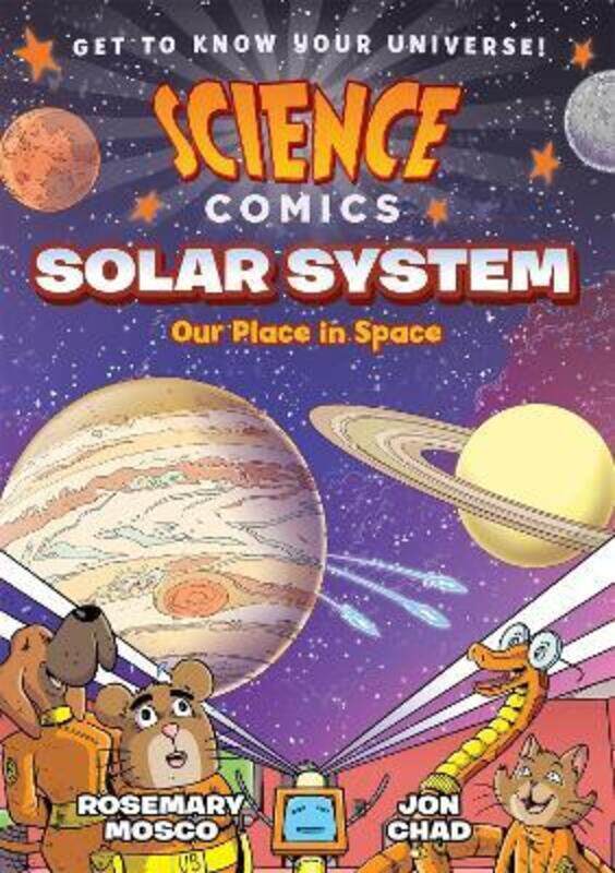 

Science Comics: Solar System: Our Place in Space,Paperback,ByMosco, Rosemary - Chad, Jon