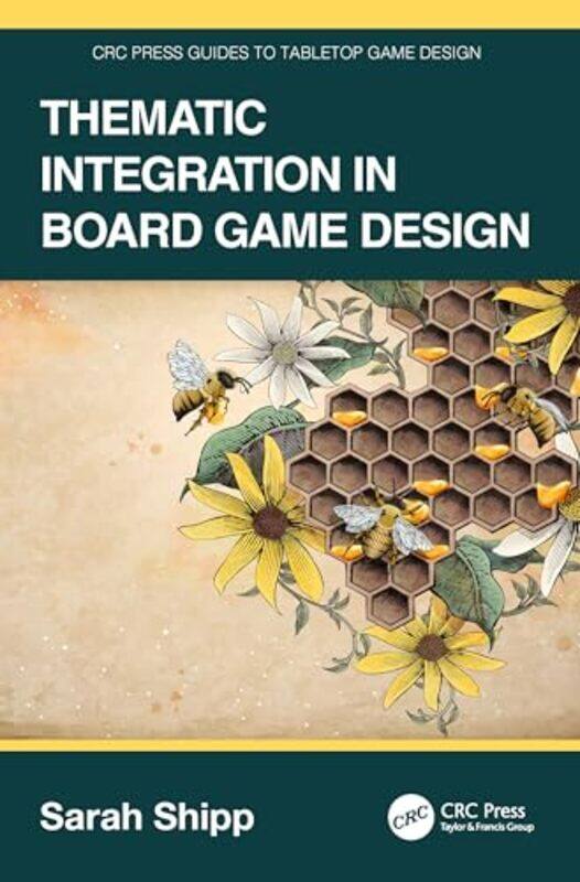 

Thematic Integration in Board Game Design by Sarah Shipp -Paperback