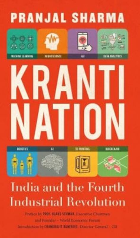Kranti Nation India and the Fourth Industrial Revolution by Pranjal Sharma - Paperback