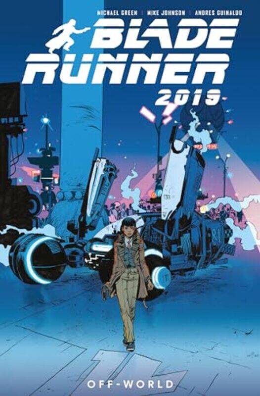 

Blade Runner 2019 Off World by Michael GreenMike JohnsonAndres Guinaldo-Paperback