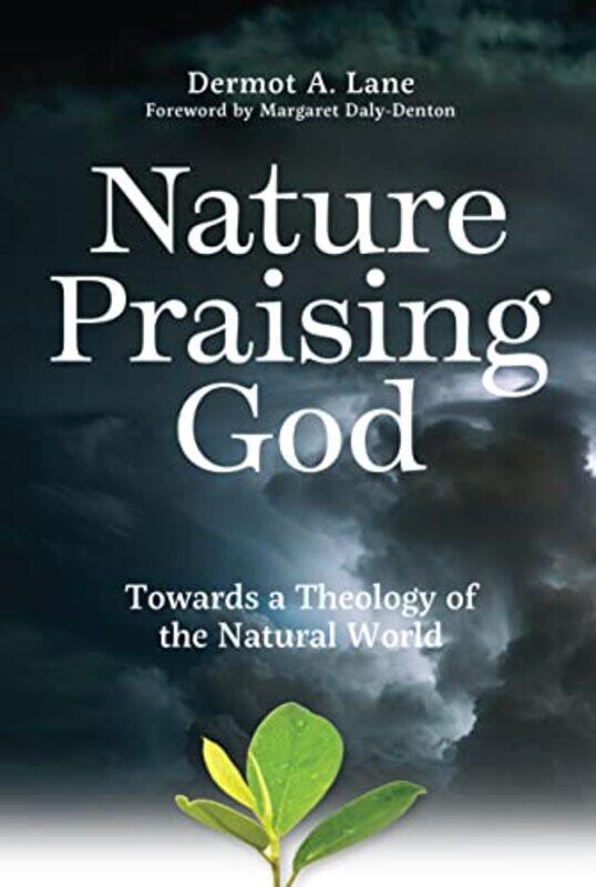 

Nature Praising God by Dermot Lane-Paperback