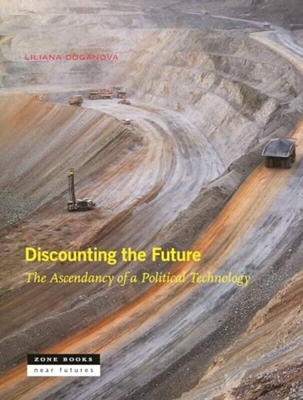 

Discounting The Future By Doganova Liliana - Hardcover