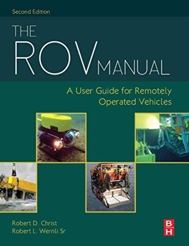 

The ROV Manual by Robert D President of SeaTrepid International ChristRobert L President of First Centurion Enterprises Wernli Sr-Hardcover