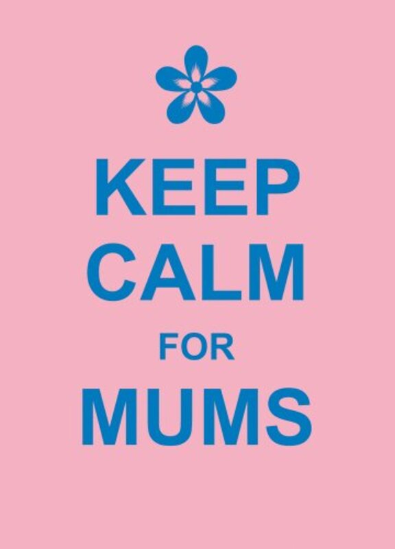 Keep Calm for Mums, Hardcover Book, By: Summersdale
