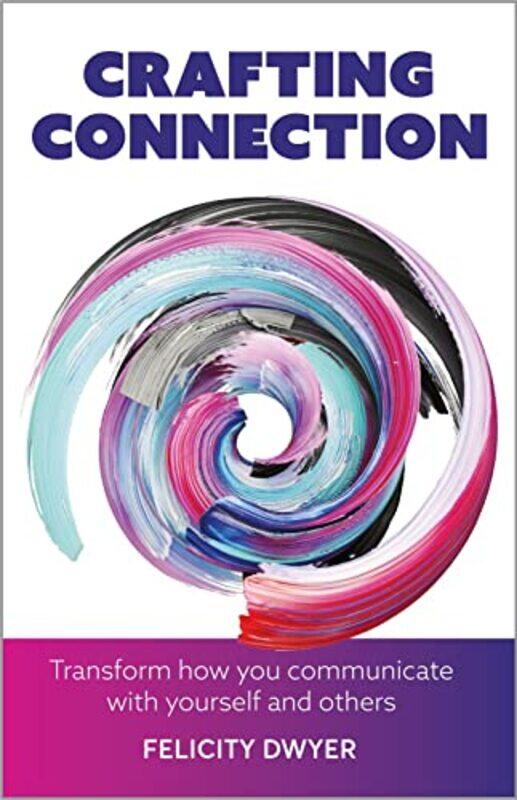 

Crafting Connection by Felicity Dwyer-Paperback