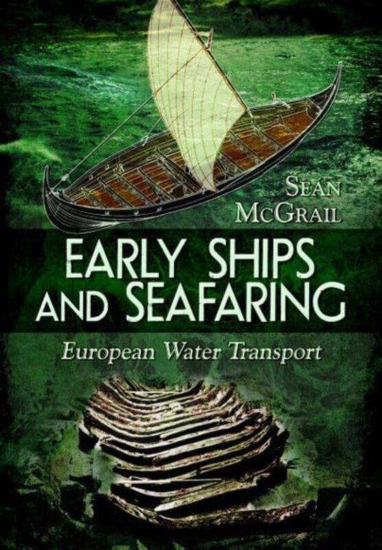 

Early Ships and Seafaring by Sean McGrail-Paperback