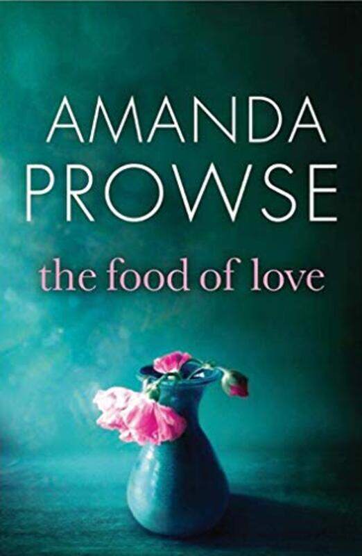 

The Food of Love by Amanda Prowse-Paperback