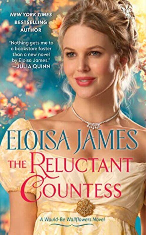 

The Reluctant Countess: A Would-Be Wallflowers Novel , Paperback by James, Eloisa