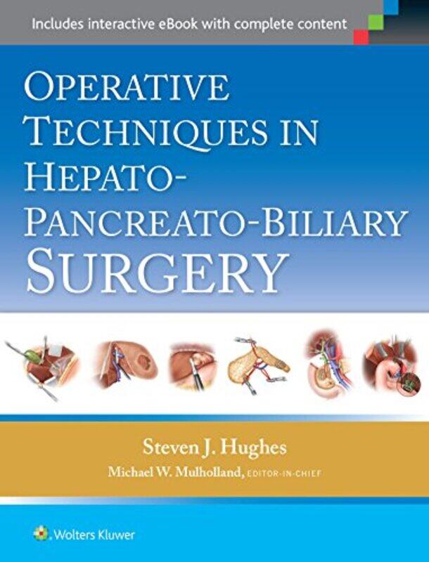 

Operative Techniques in HepatoPancreatoBiliary Surgery by Steven J Hughes-Hardcover