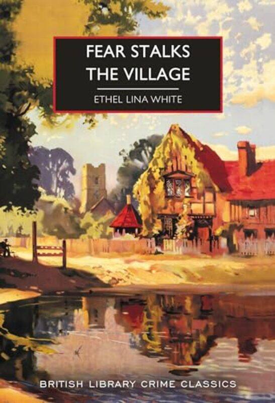 

Fear Stalks the Village by Ethel Lina White-Paperback