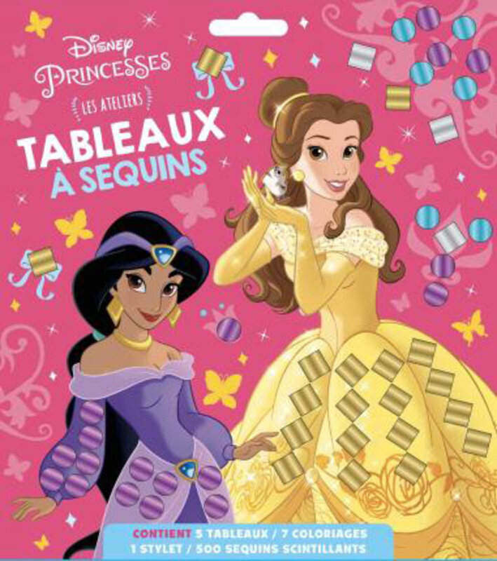 

DISNEY PRINCESSES - Les Ateliers Disney - Tableaux a sequins: Les ateliers. Avec 5 tableaux, 7 coloriages, 1 stylet, 500 sequins scintillants, Paperba