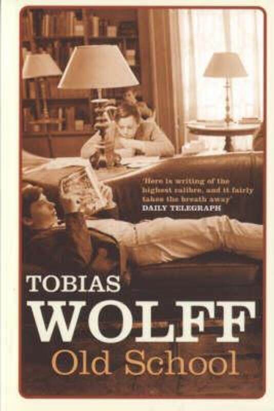 

Old School.paperback,By :Tobias Wolff