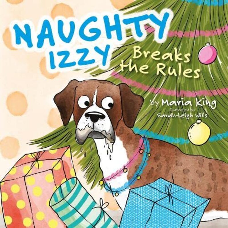 Naughty Izzy Breaks the Rules by Maria King-Paperback