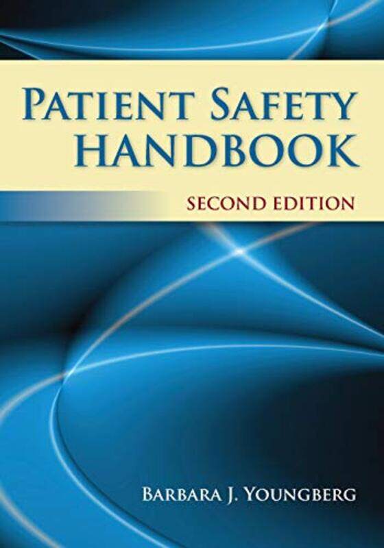 

Patient Safety Handbook by Youngberg, Barbara J. - Paperback