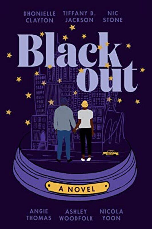 

Blackout by Dhonielle ClaytonTiffany D JacksonNic StoneAngie ThomasAshley WoodfolkNicola Yoon-Paperback